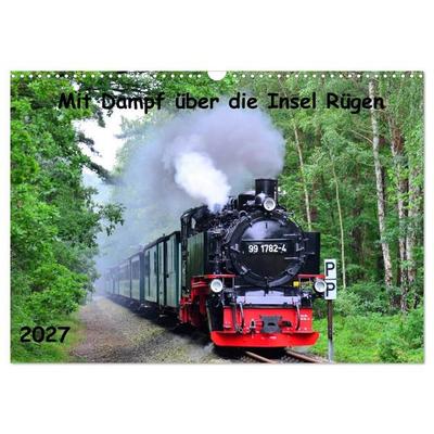 Mit Dampf über die Insel Rügen (Wandkalender 2027 DIN A3 quer), CALVENDO Monatskalender