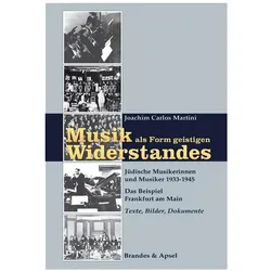 Musik als Form geistigen Widerstandes 1. Texte, Bilder, Dokumente, Fachbücher von Joachim C Martini