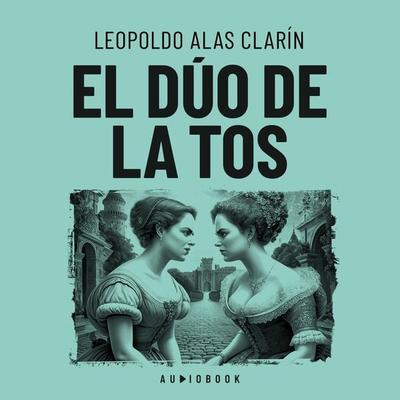 El dúo de la tos - Leopoldo Alas Clarín, Audio, 4066004735887