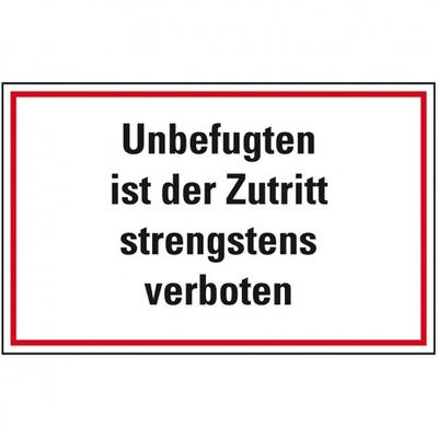 Schild I Hinweisschild Unbefugten ist der Zutritt strengstens..., Kunststoff, 300x200mm