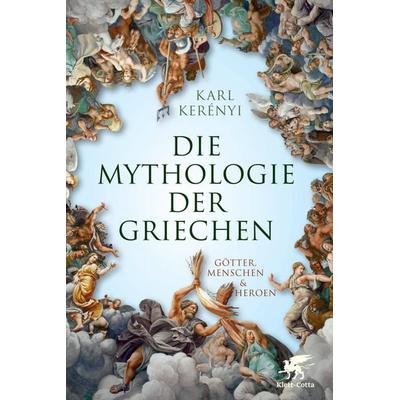 Mythologie der Griechen, Taschenbuch von Karl Kerényi, Klett Cotta, 978-3-608-94373-3