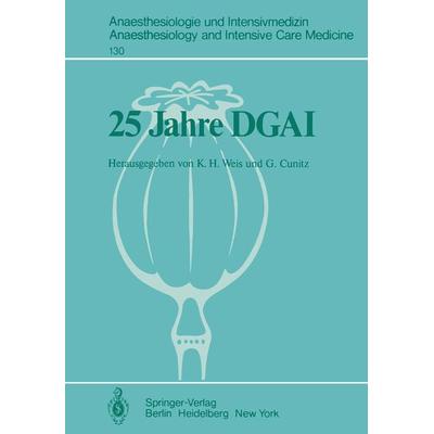 25 Jahre DGAI, Taschenbuch von , Springer Berlin, 978-3-540-10140-6