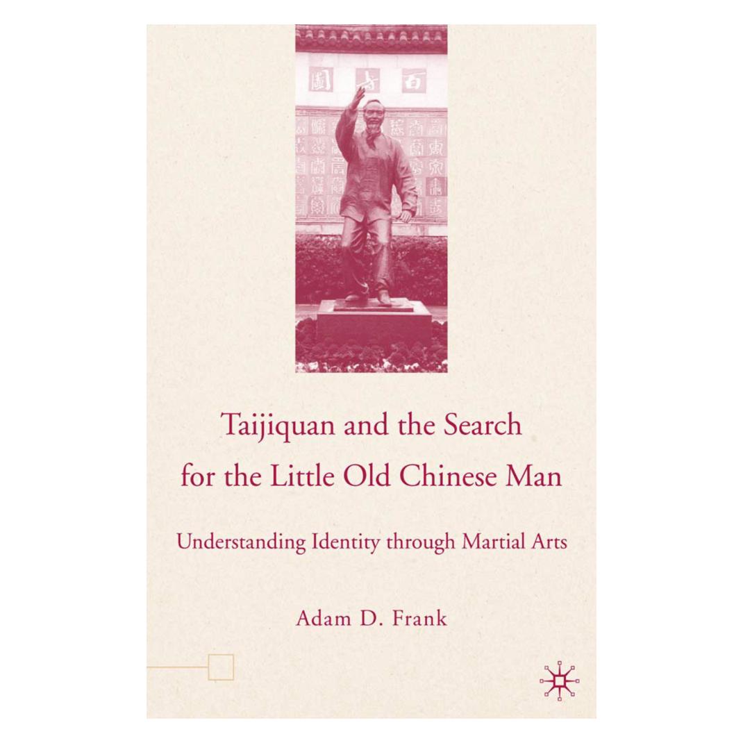Springer Taijiquan and The Search for The Little Old Chinese Man (Englisch, Softcover, A. Frank) (55836141)