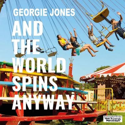And the World Spins Anyway - Georgie Jones, Audio, 9781913958589
