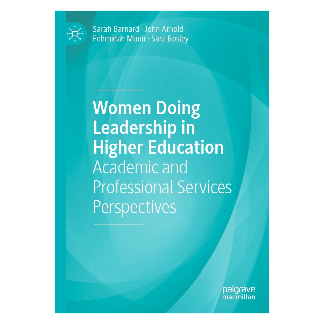 Springer Women Doing Leadership in Higher Education (Englisch, Hardcover, Fehmidah Munir, John Arnold, Sara Bosley, Sarah Barnard) (9783031543647)