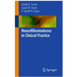 Neurofibromatoses in Clinical Practice, Fachbücher von D. Gareth R. Evans, Susan Huson, D Gareth R Evans, Rosalie E. Ferner, Rosalie E Ferner