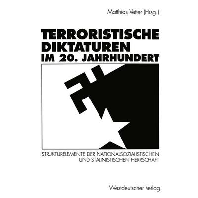 Terroristische Diktaturen im 20. Jahrhundert, Taschenbuch von , VS Verlag für Sozialwissenschaften, 978-3-531-12819-1