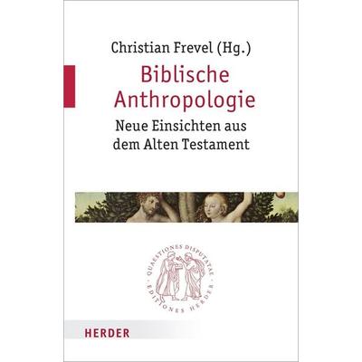 Biblische Anthropologie, Taschenbuch von Christian Frevel, Herder, 978-3-451-02237-1