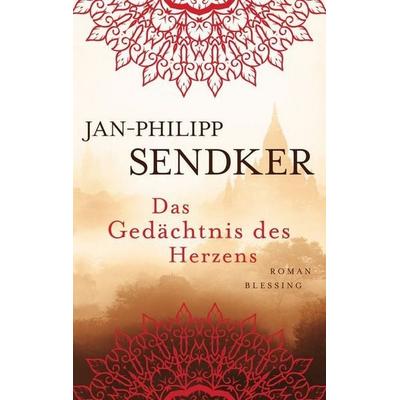 Das Gedächtnis des Herzens, Gebundene Ausgabe von Jan-Philipp Sendker, Blessing