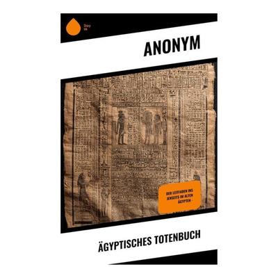 Ägyptisches Totenbuch, Taschenbuch von Anonym, Copycat, 978-80-283-9192-8