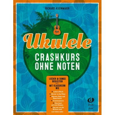 Ukulele-Crashkurs ohne Noten -