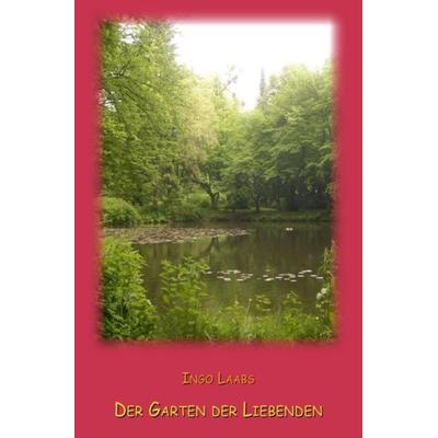 Valdolon / Der Garten der Liebenden, Taschenbuch von Ingo Laabs, Epubli, 978-3-7450-0255-3
