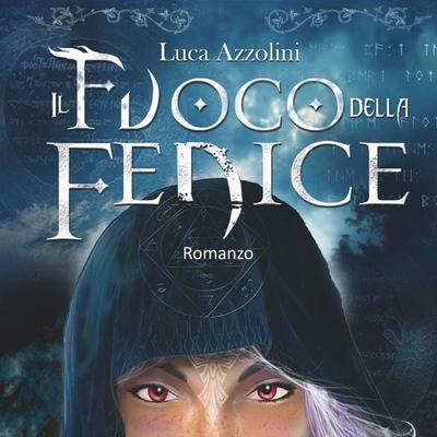Il fuoco della fenice - Luca Azzolini, Audio, 9789178978069