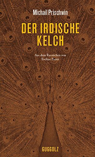 Michail Prischwin - Der irdische Kelch: Das Jahr neunzehn des zwanzigsten Jahrhunderts - Preis vom 19.10.2026 19:33:35 h