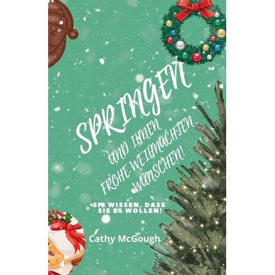 SPRINGEN UND IHNEN FROHE WEIHNACHTEN WÜNSCHEN! BUCH 5 GERMAN EDITION JUMP SERIES, Taschenbuch von Cathy McGough, Cathy McGough (Stratford Living