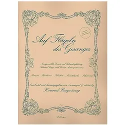 Auf Flügeln des Gesanges Ausgewählte Lieder für Singstimme und Gitarre, Sachbücher von Mozart, Beethoven, Schumann, Schubert, Konrad, Mendelssohn, Ragossnig