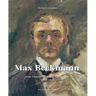 Max Beckmann, Gebundene Ausgabe von Dietrich Schubert, Michael Imhof Verlag, 978-3-7319-1142-5