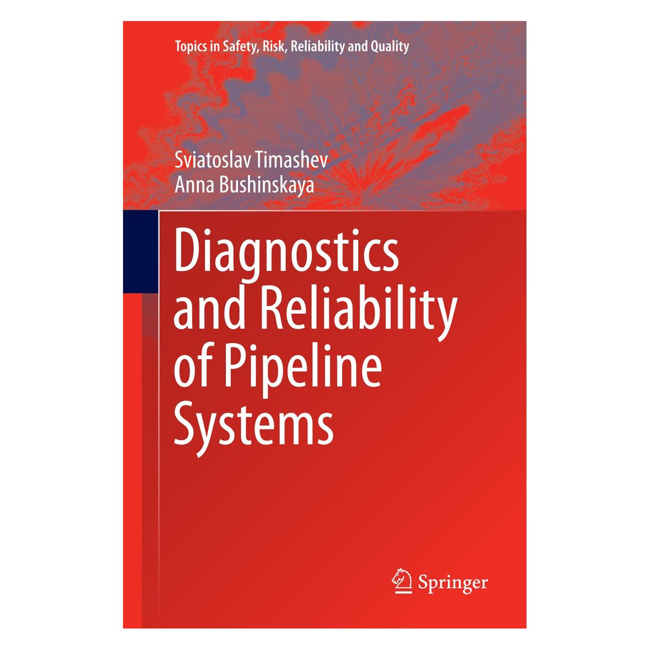 Springer Diagnostics and Reliability of Pipeline Systems (Englisch, Hardcover, Anna Bushinskaya, Sviatoslav Timashev) (9783319253053)