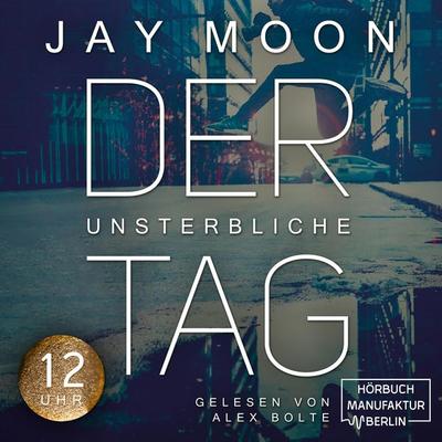 Zwölf Uhr - Jay Moon, Audio, 4251625948192
