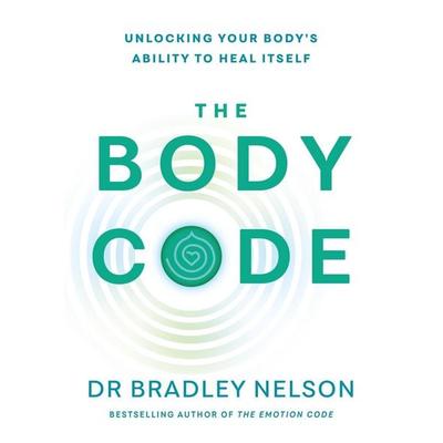 The Body Code, Taschenbuch von Bradley Nelson, Vermilion, 978-1-78504-403-8