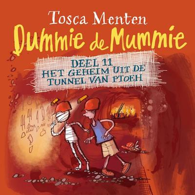 Dummie de mummie deel 11 - Het geheim uit de tunnel van Ptoeh - Tosca Menten, Audio, 9789000397501
