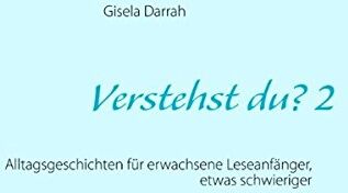 Gisela Darrah - Verstehst du? 2: Alltagsgeschichten für erwachsene Leseanfänger, etwas schwieriger - Preis vom 09.10.2026 07:28:09 h