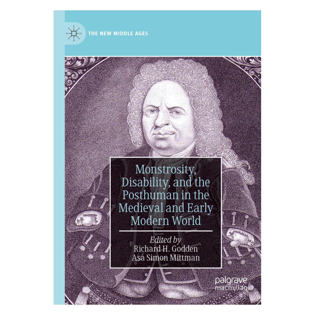 Springer Monstrosity, Disability, and the Posthuman in the Medieval and Early Modern World (Englisch, Softcover, Asa Simon Mittman, Richard H. Godden) (56165798)
