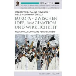 Europa - Zwischen Idee, Imagination und Wirklichkeit, Fachbücher von Niels Weidtmann, Alina Noveanu, Ion Copoeru