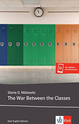 Miklowitz, Gloria D. - The War Between the Classes: Lektüre mit Wortschatztrainer für Smartphone + Tablet oder über Online-Codes (Young Adult Literature: Klett English Editions) - Preis vom 09.10.2026 07:28:09 h