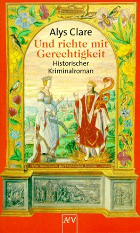 Alys Clare - Und richte mit Gerechtigkeit: Historischer Kriminalroman (Äbtissin Helewise ermittelt) - Preis vom 13.10.2026 11:25:28 h