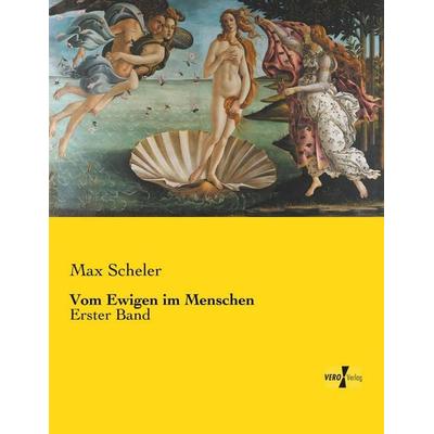 Vom Ewigen im Menschen, Taschenbuch von Max Scheler, Vero Verlag, 978-3-7372-1799-6