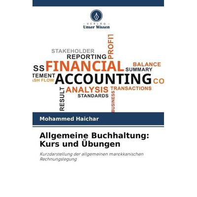 Allgemeine Buchhaltung: Kurs und Übungen, Taschenbuch von Mohammed Haichar, Verlag Unser Wissen, 978-620-4-21938-7