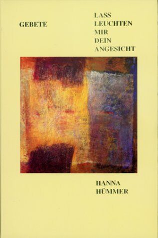 Hanna Hümmer - Lass leuchten mir Dein Angesicht: Gebete - Preis vom 11.10.2026 03:10:56 h