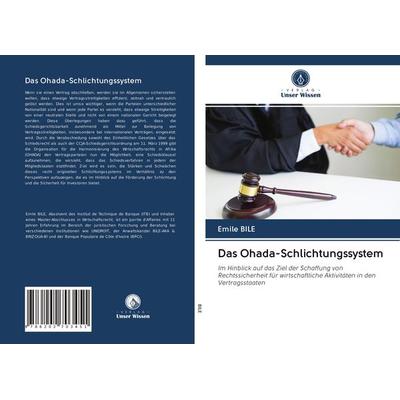 Das Ohada-Schlichtungssystem, Taschenbuch von Emile Bile, Verlag Unser Wissen, 978-620-2-70345-1