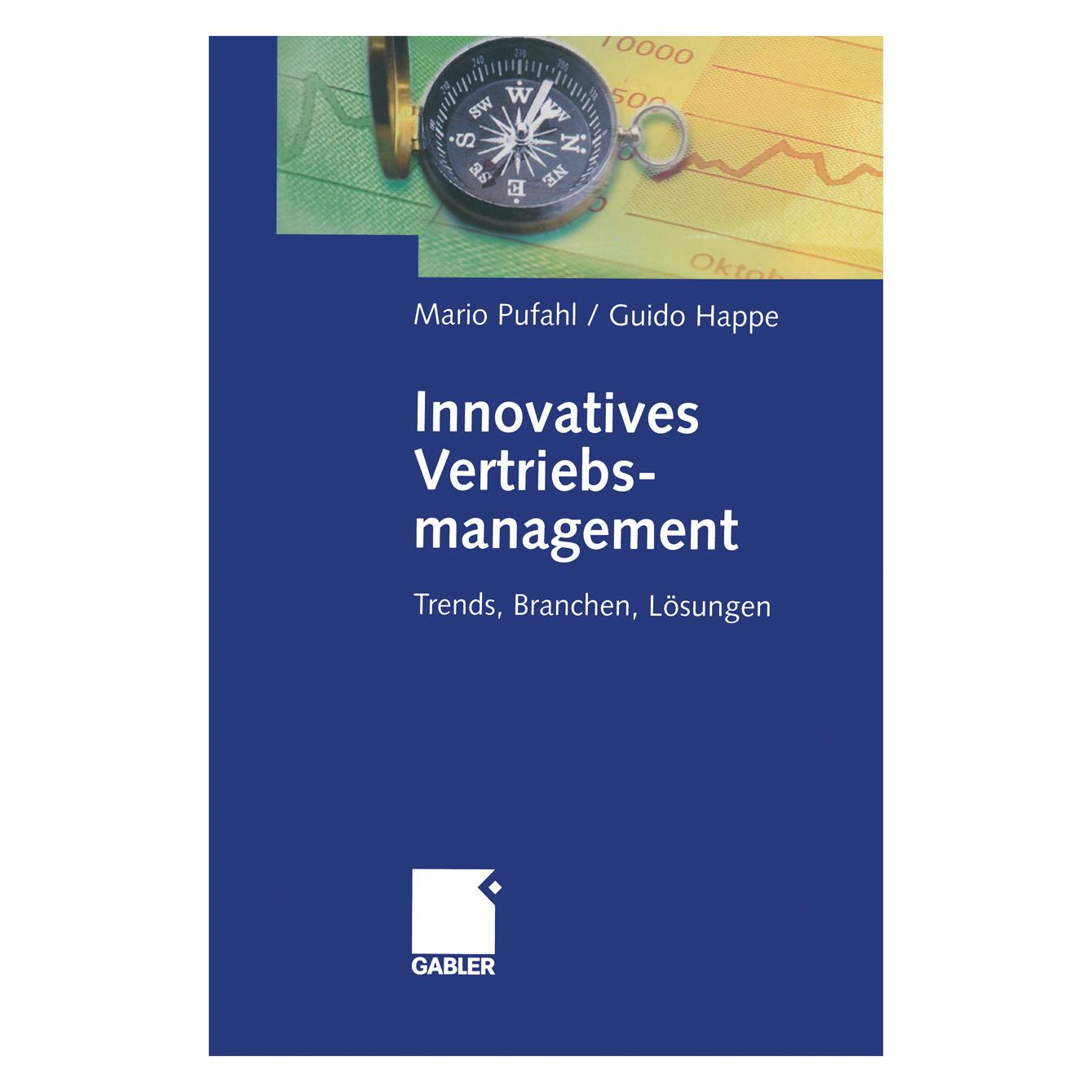 Gabler Innovatives Vertriebsmanagement (Deutsch, Softcover, Guido Happe, Mario Pufahl) (55556054)