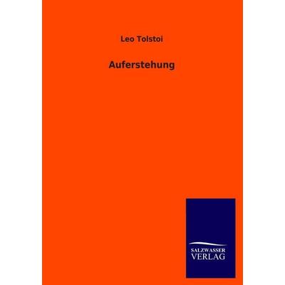 Auferstehung, Taschenbuch von Leo N. Tolstoi, Salzwasser, 978-3-8460-1166-9