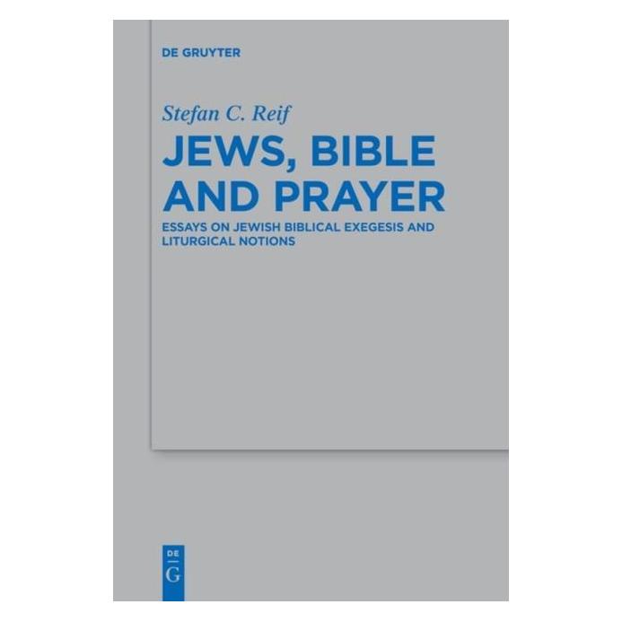 De Gruyter Reif:Jews, Bible and Prayer (Englisch, Hardcover, Stefan C. Reif) (65321354)
