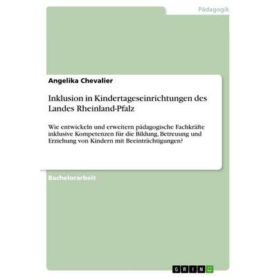 Inklusion in Kindertageseinrichtungen des Landes Rheinland-Pfalz, Taschenbuch von Angelika Chevalier, GRIN, 978-3-656-92559-0