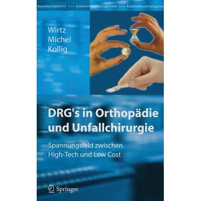 DRG’s in Orthopädie und Unfallchirurgie, Taschenbuch von , Springer Berlin, 978-3-642-62180-2