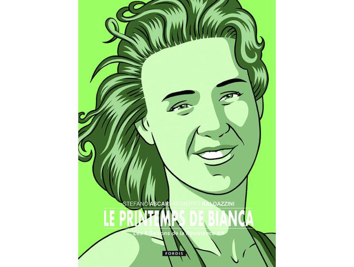 LES 4 SAISONS DE LA RESISTANCE : 4. LE PRINTEMPS DE BIANCA (BD)