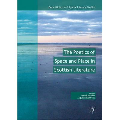 The Poetics of Space and Place in Scottish Literature, Gebundene Ausgabe von , Springer, 978-3-030-12644-5