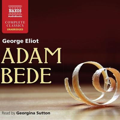 Adam Bede (Unabridged) - George Eliot, Audio, 9781843797845