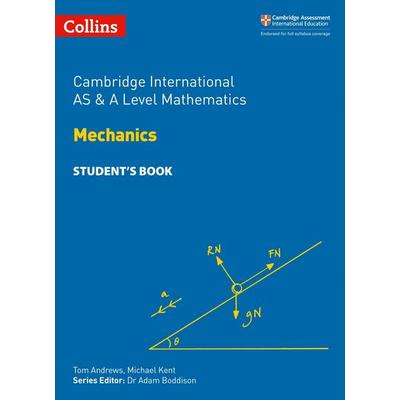 Cambridge International AS & A Level Mathematics Mechanics Student's Book, Taschenbuch von Michael Kent,Tom Andrews, Collins Reference,