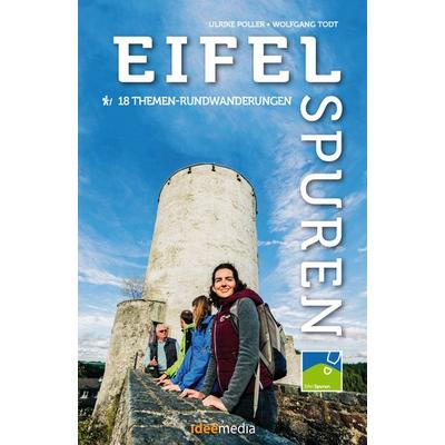 Eifelspuren - 18 Themen-Rundwanderungen mit App- und GPS-Anbindung, Taschenbuch von Ulrike Poller,Wolfgang Todt, Idee-Media, 978-3-942779-69-2