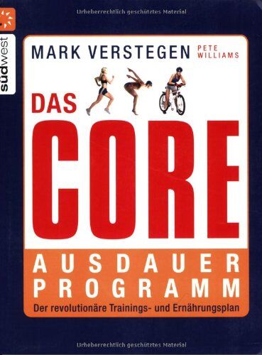 Mark Verstegen - Das Core-Ausdauerprogramm: Der revolutionäre Trainings- und Ernährungsplan - Preis vom 16.10.2026 11:41:07 h