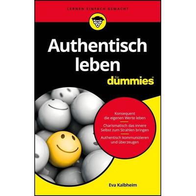 Authentisch leben für Dummies, Taschenbuch von Eva Kalbheim, Wiley-VCH, 978-3-527-71913-6