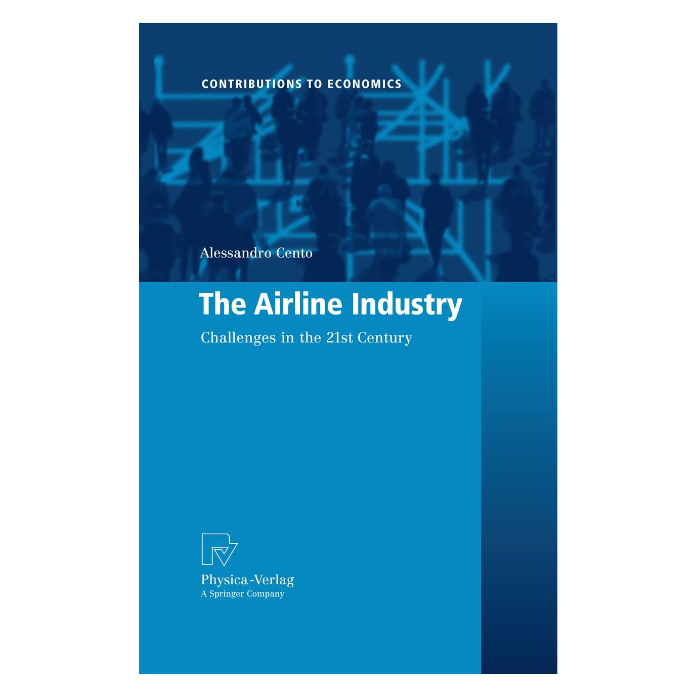 Physica The Airline Industry (Englisch, Hardcover, Alessandro Cento) (9783790820874)