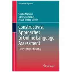 Constructivist Approaches to Online Language Assessment, Schulbücher von Pakize Uludag, Agnieszka Palalas, Chadia Mansour