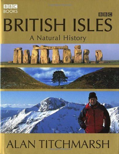 Alan Titchmarsh - British Isles: A Natural History - Preis vom 12.10.2026 11:37:12 h