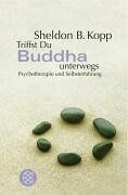 Kopp, Sheldon B. - Triffst du Buddha unterwegs... Psychotherapie und Selbsterfahrung - Preis vom 11.10.2026 15:43:13 h